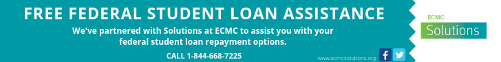 Free Federal Student Loan Assistance! We've partnered with Solutions at ECMC to assist you with your federal student loan repayment options. Call 1-844-668-7225.